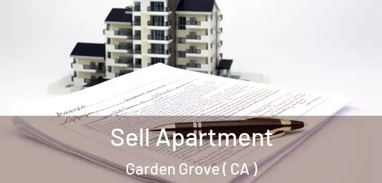  Sell Apartment Garden Grove ( CA )